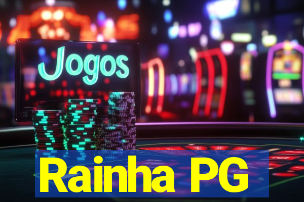 Rainha PG